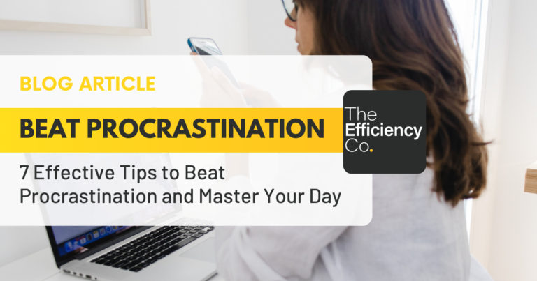 Person distracted by smartphone at a work desk, ignoring their laptop alongside text 'Blog Article: Beat Procrastination - 7 Effective Tips to Beat Procrastination and Master Your Day' and the business logo for The Efficiency Co.